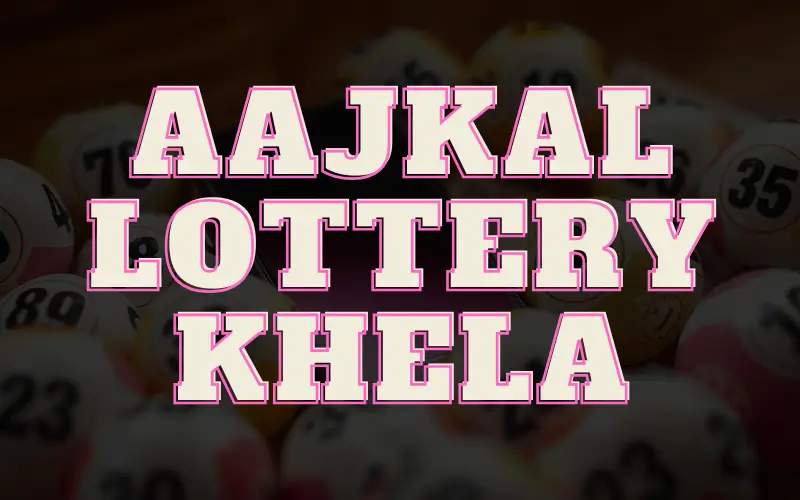 aajkal lottery khela