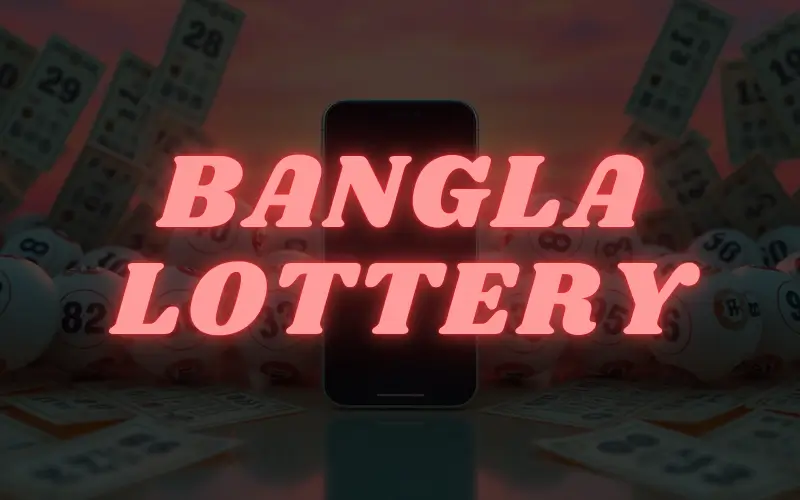 bangla lottery