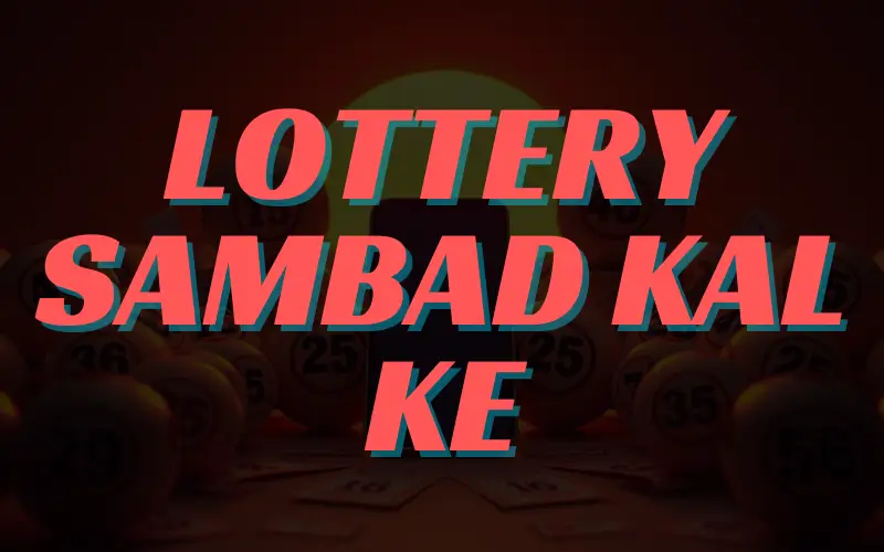 lottery sambad kal ke