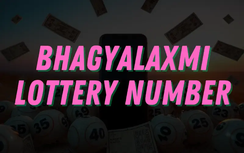 bhagyalaxmi lottery number
